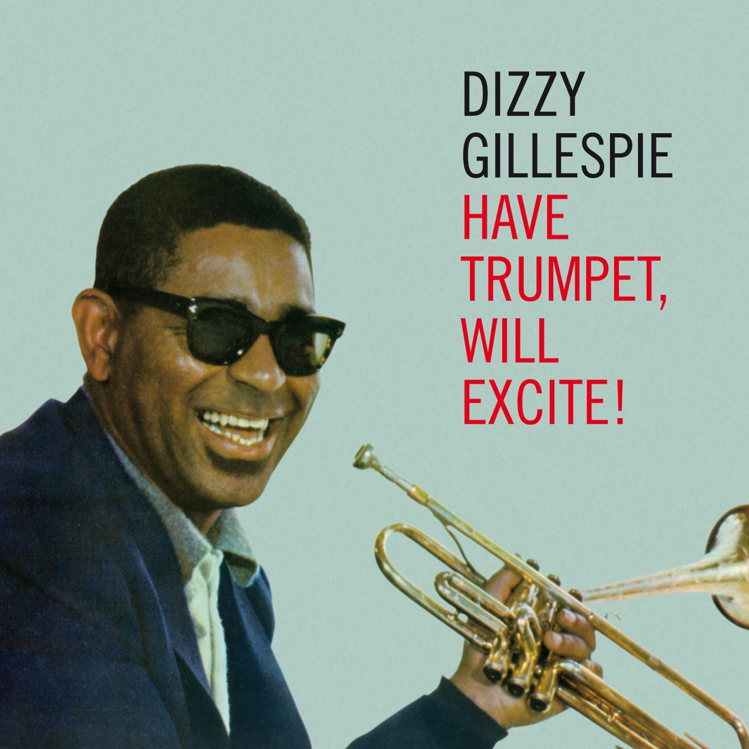 Have Trumpet, Will Excite! (feat. Junior Mance & Les Spann) [Bonus Track Version]