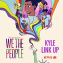 Link Up (from the Netflix Series "We The People")专辑