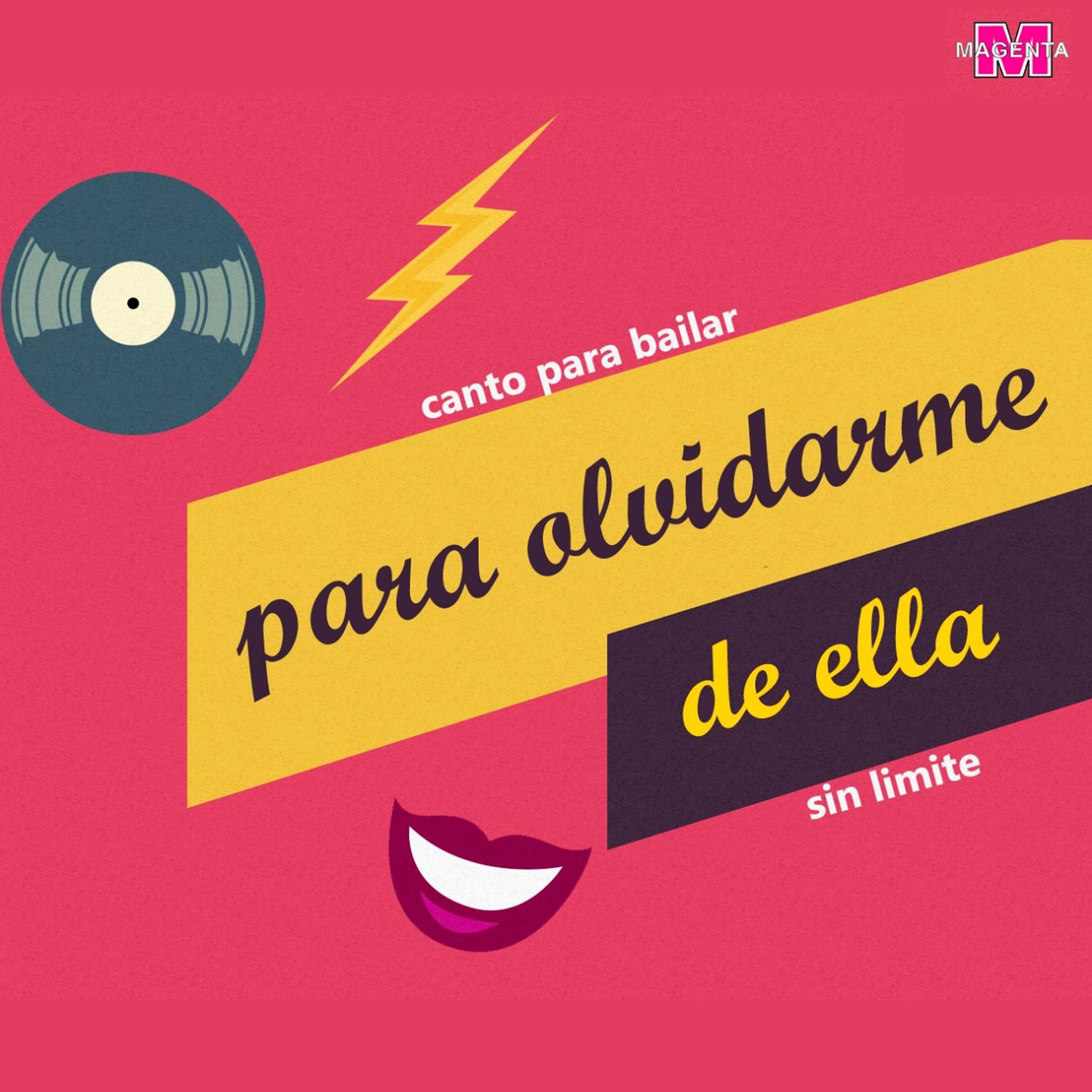 Canto Para Bailar - Para Olvidarme de Ella