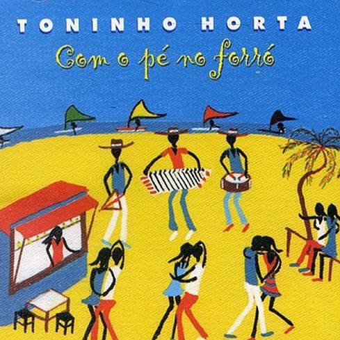 Toninho Horta - Com O Pé No Forró