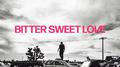 Bitter Sweet Love (Deluxe)专辑