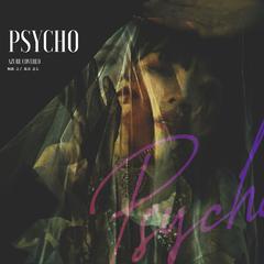 Psycho（翻自 red velvet红毛）