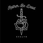 Rather Be Dead专辑