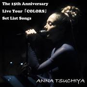 The 15th Anniversary Live Tour「COLORS」Set List Songs