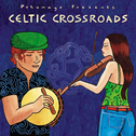 Putumayo Presents: Celtic Crossroads专辑