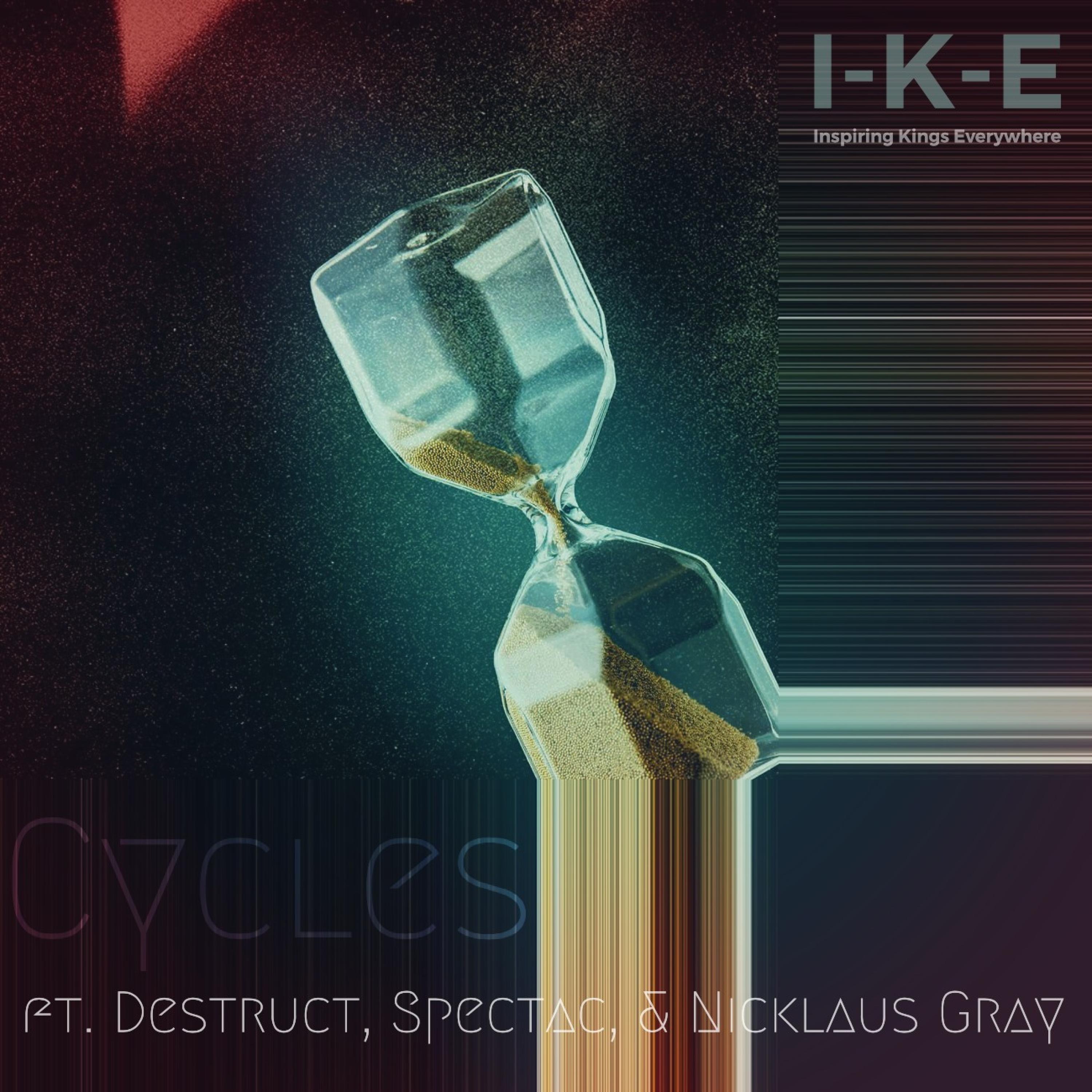 Cycles (feat. Destruct, Nicklaus Gray & Spectac)