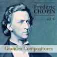 Chopin: Grandes Compositores, Vol. V