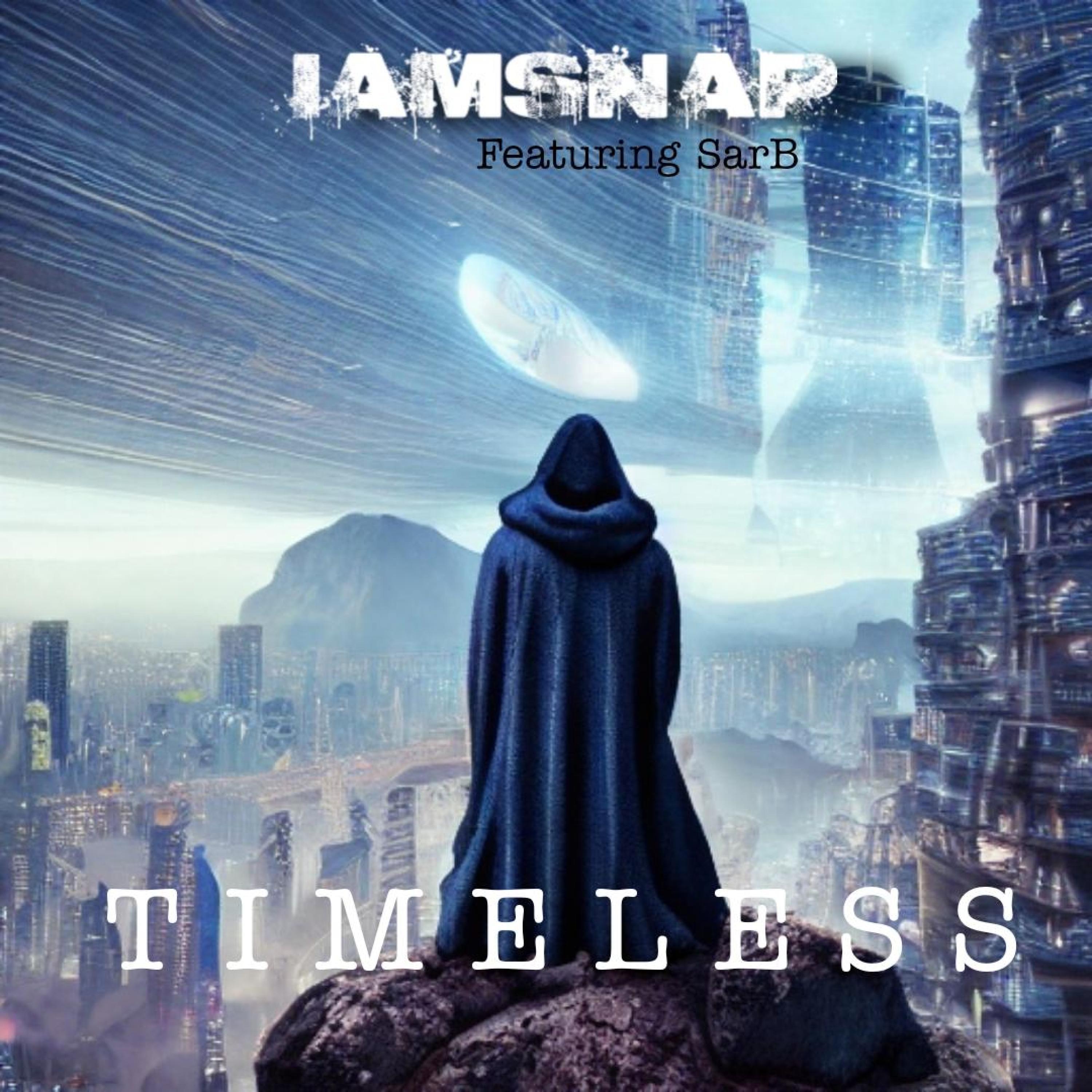 Iamsnap - Timeless (feat. SarB)