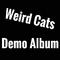 Weird Cats Demo作品集专辑