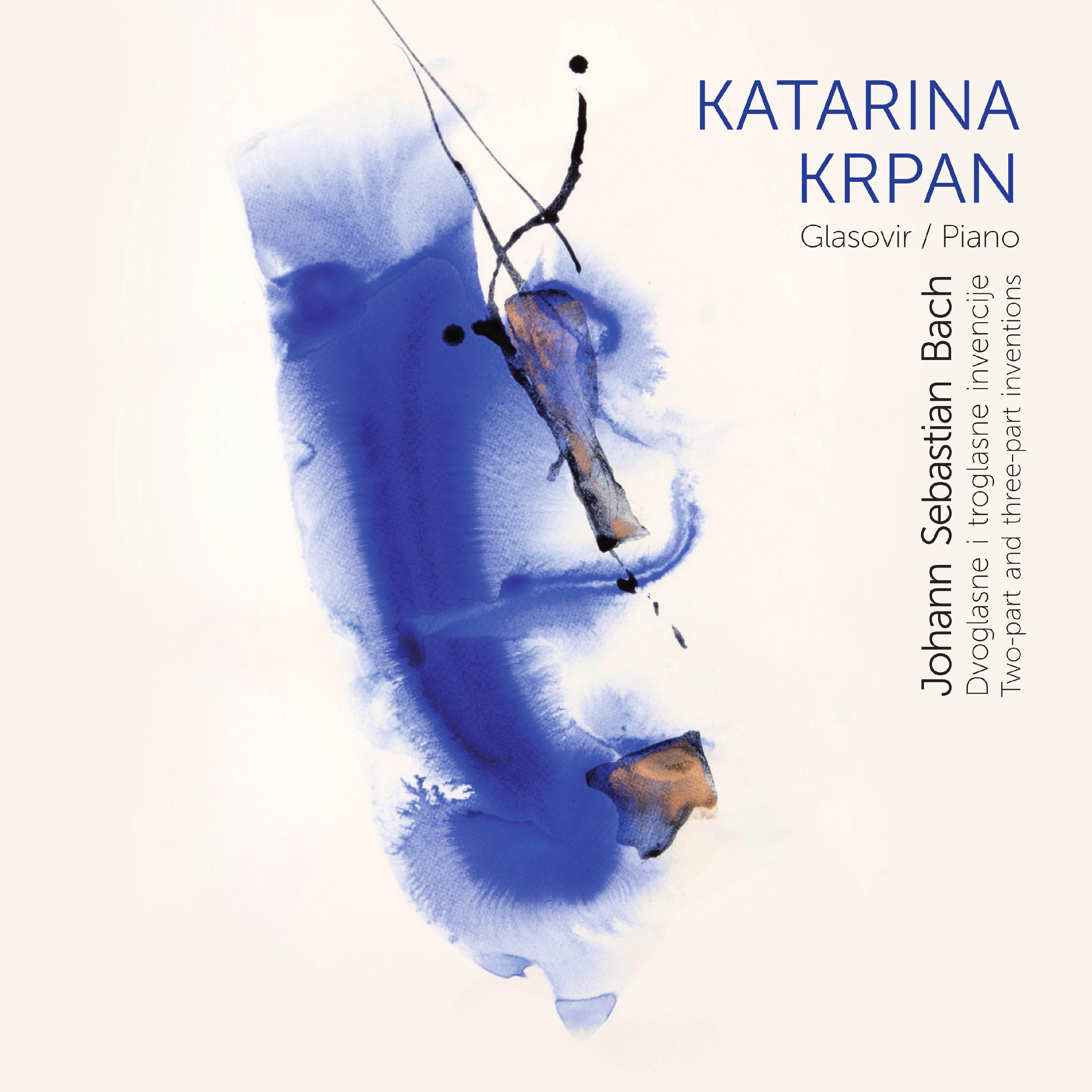 Katarina Krpan - J. S. Bach: Three-Part Inventions: No. 8 In F Major, Bwv 794