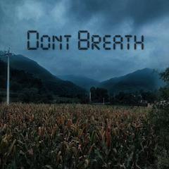 Don’t Breath