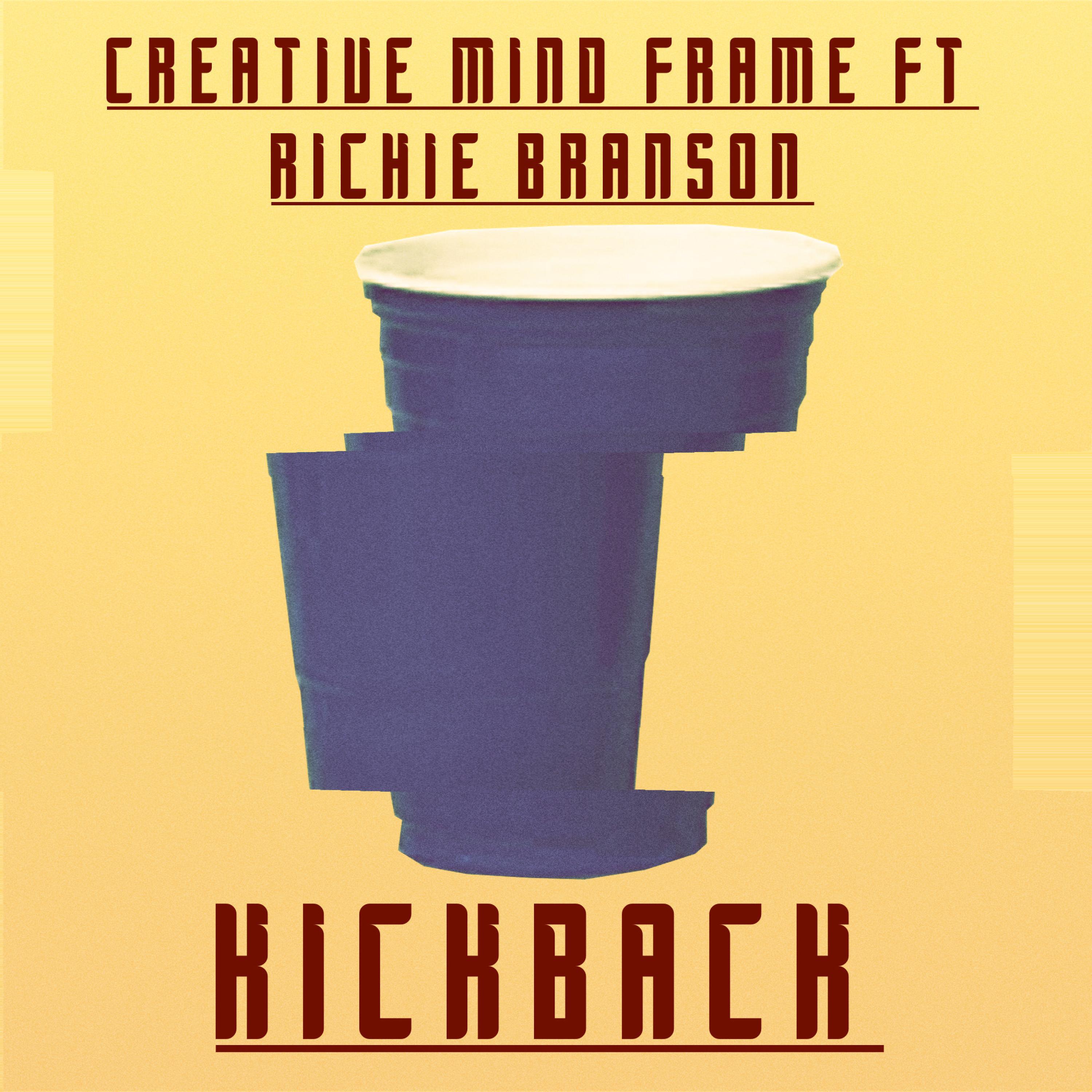 Creative Mind Frame - Kickback (feat. Richie Branson)