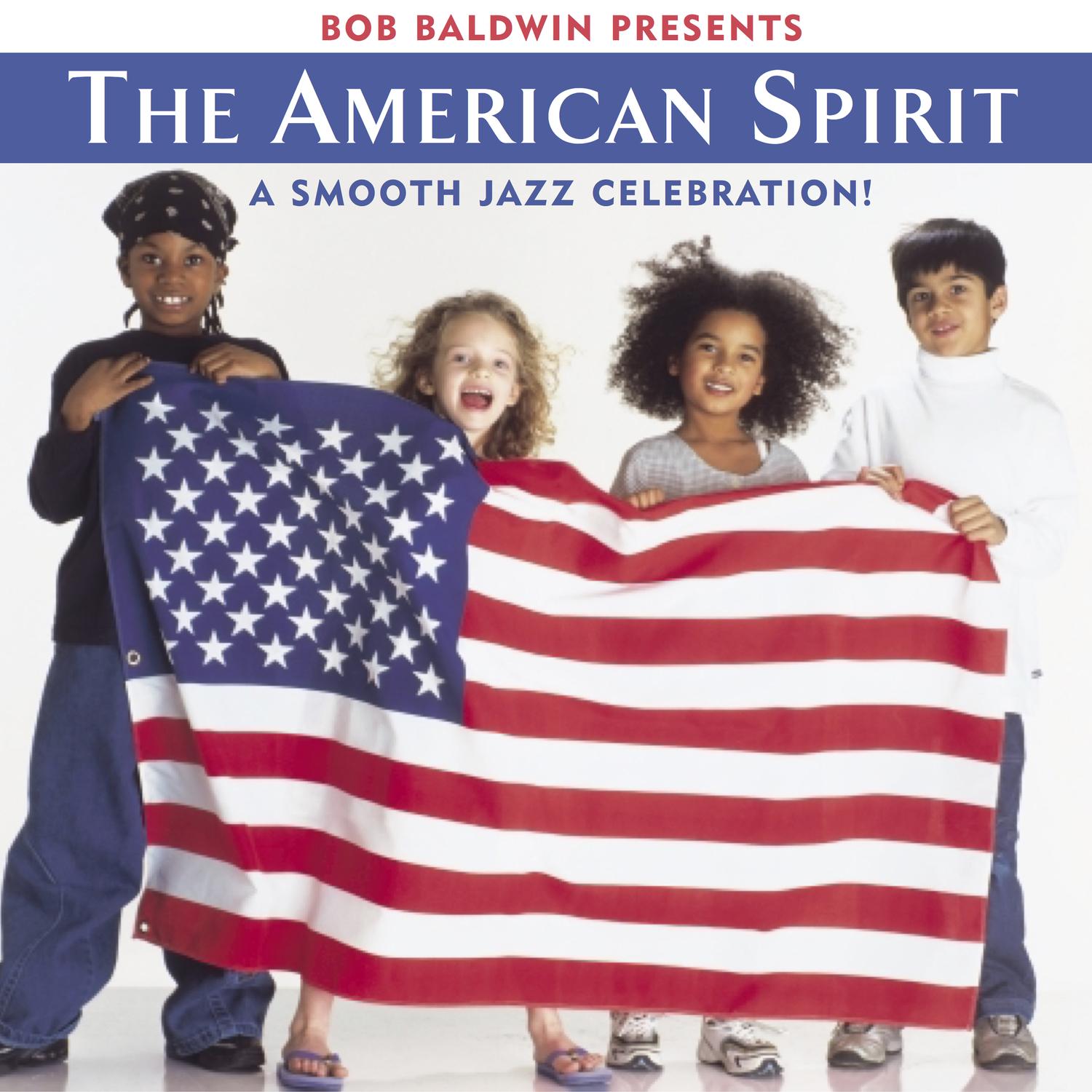 Bob Baldwin Presents the American Spirit