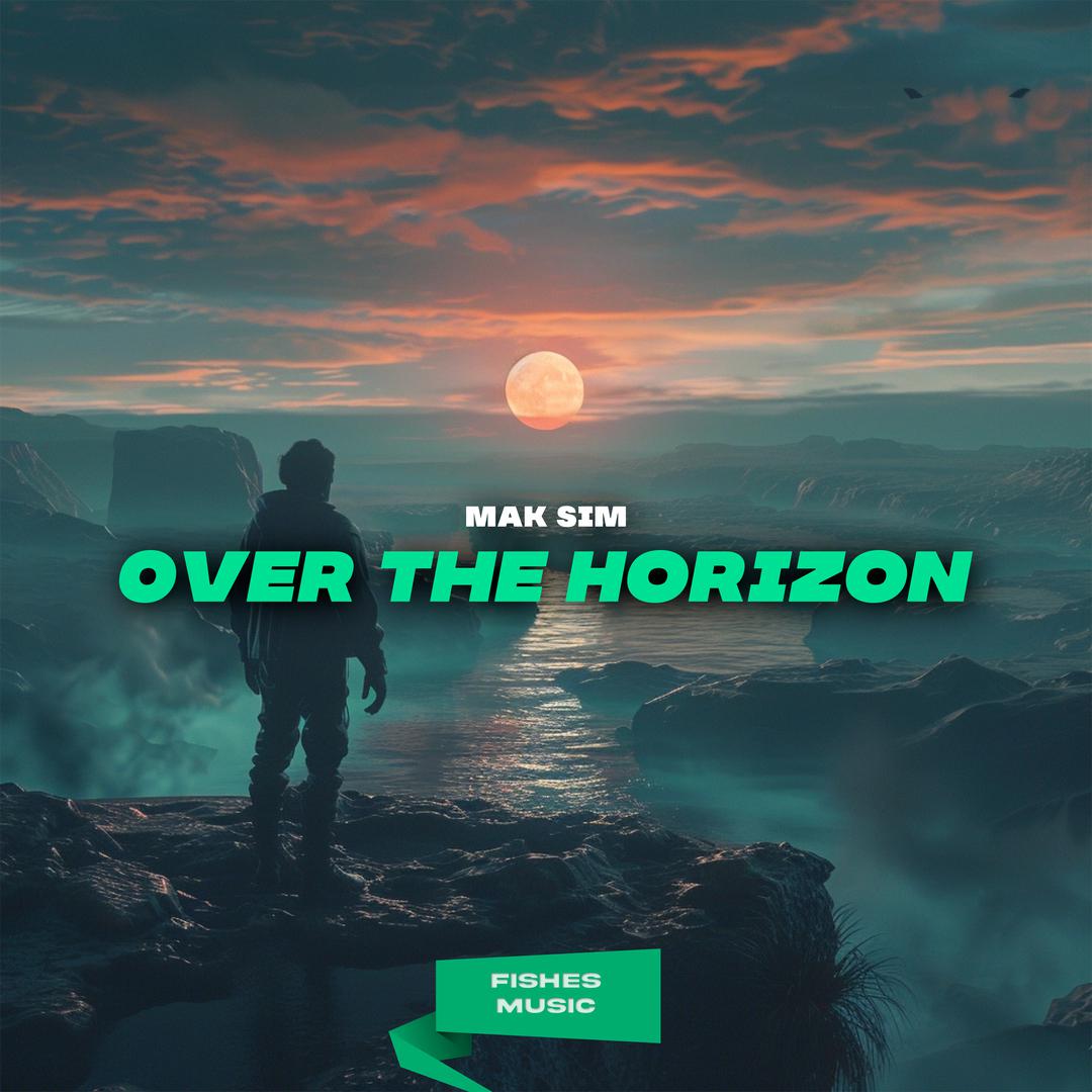 Mak Sim - Over the Horizon