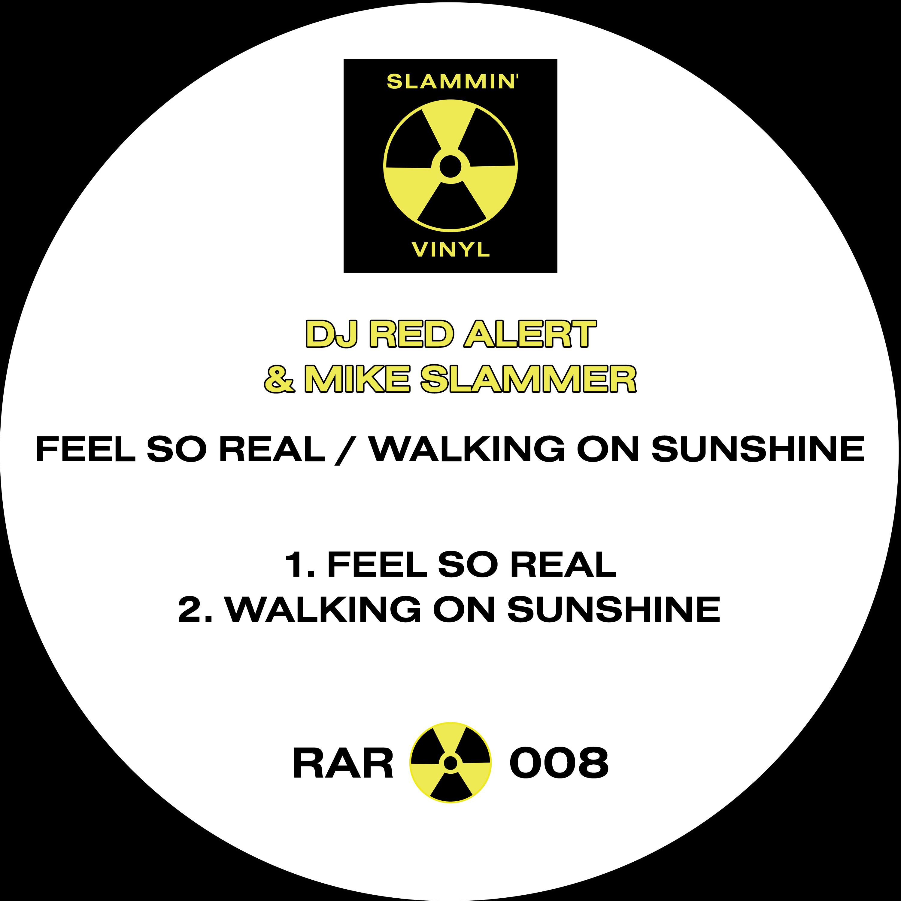 Feel So Real & Walking On Sunshine