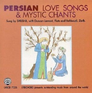 Persian Love Songs And Mystic Chants
