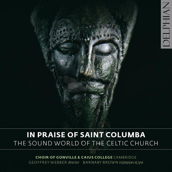 In Praise Of St. Columba: The Sound World of the Celtic Church