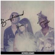 Ariana Grande, Social House - boyfriend (Howen Remix)