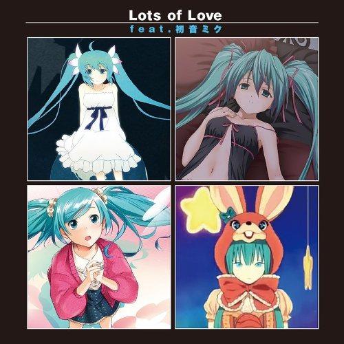 Lots of Love feat. 初音ミク专辑