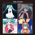 Lots of Love feat. 初音ミク