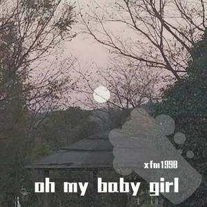 oh my baby girl （升8半音）