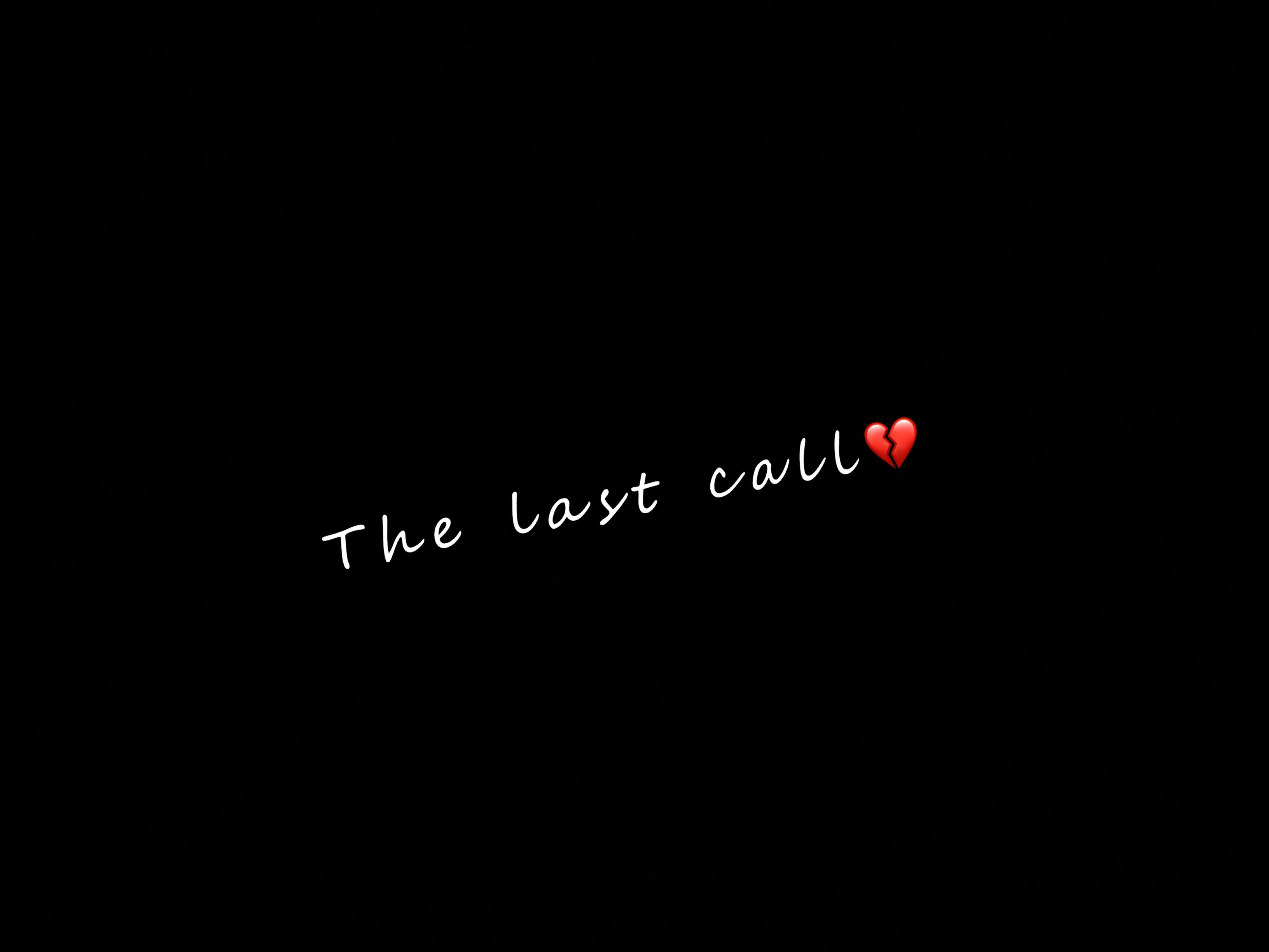 The last call