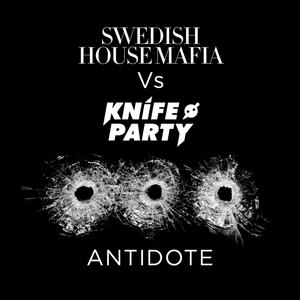 Knife Party&Swedish House Mafia-Antidote  立体声伴奏 （升3半音）