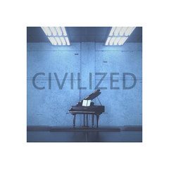 CIVILIZED (实验短片《CIVILIZED》配乐）