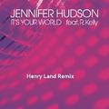 It's Your World (Henry Land Remix)