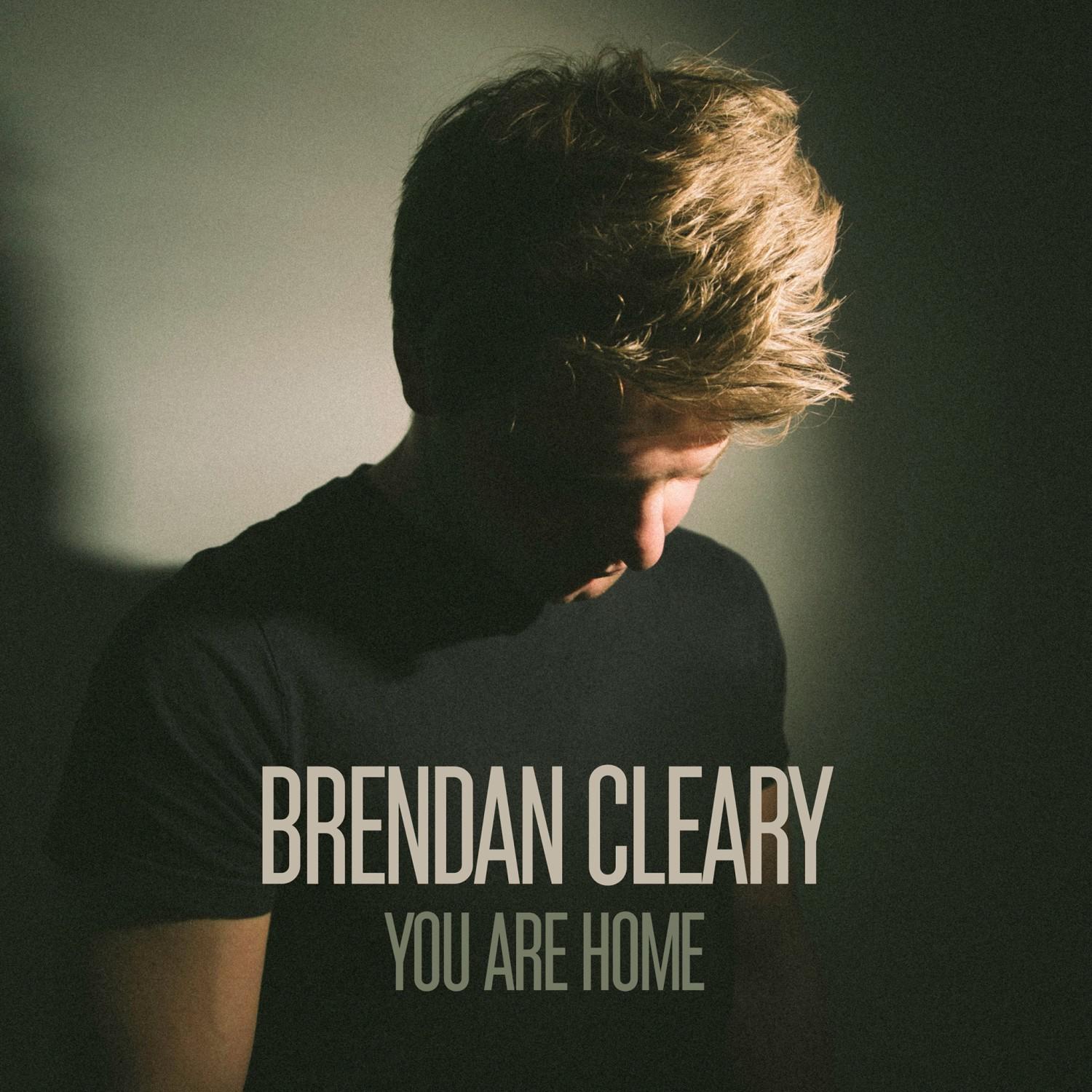 Brendan Cleary - You Are Home