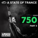 A State Of Trance Episode 750 (Part 3)专辑
