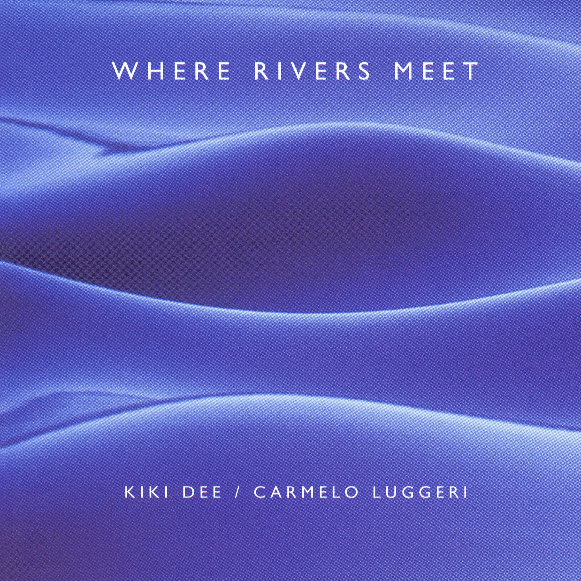 Where Rivers Meet
