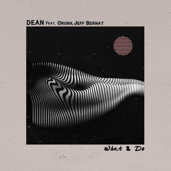 what2do (Feat. Crush, Jeff Bernat)专辑