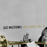 Jazz Milestones: Miles Davis, Vol. 4专辑