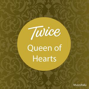 TWICE - Queen of Hearts (unofficial Instrumental) 无和声伴奏 （升8半音）