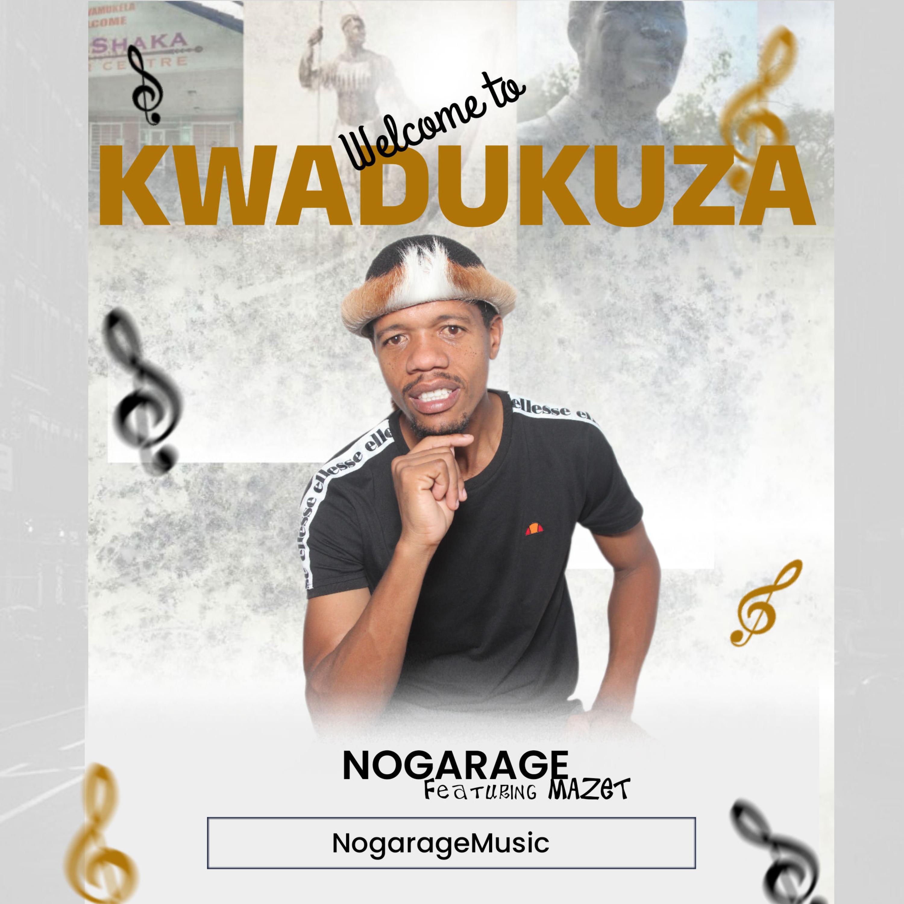 Nogarage - KwaDukuza (feat. Mazet)