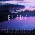 Keeping Your Head Up (Jonas Blue Remix) [Radio Edit]