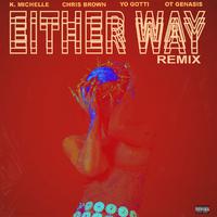 K. Michelle - Either Way (Remix) (Instrumental) 无和声伴奏