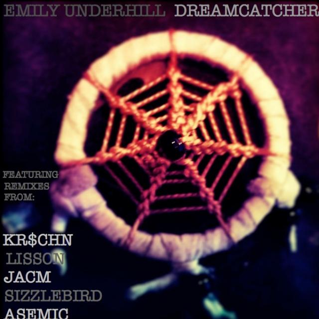 Emily Underhill - Dreamcatcher (KR$CHN Remix)