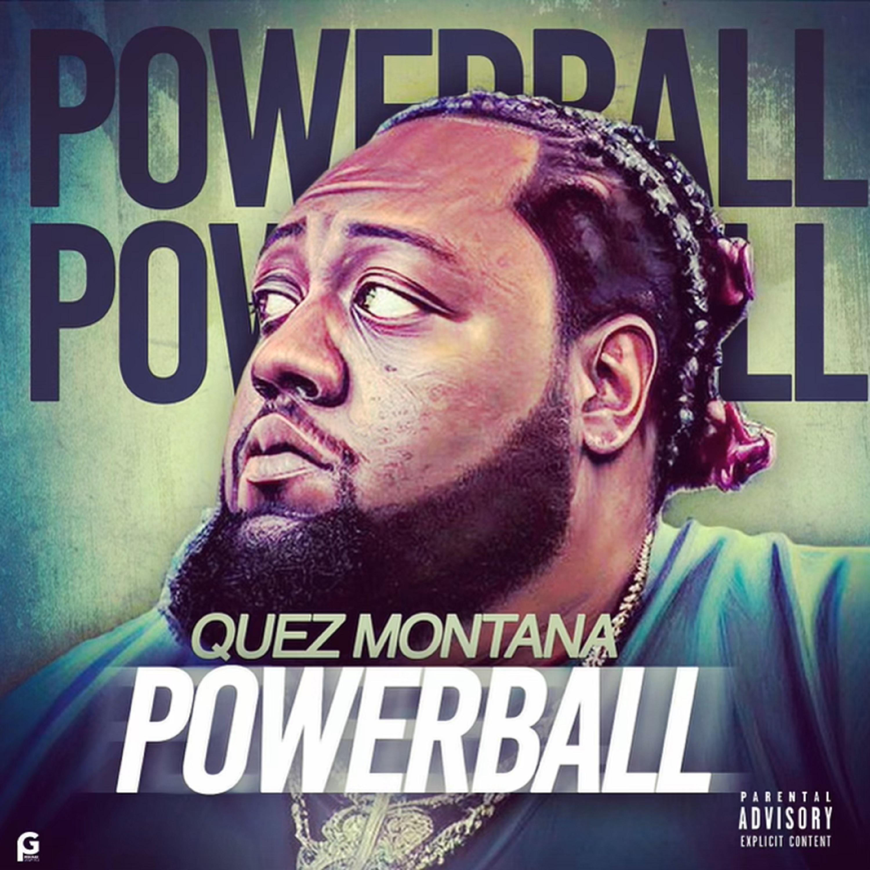 Quez Montana - Powerball (feat. TurnTheStoveOnBlaze)