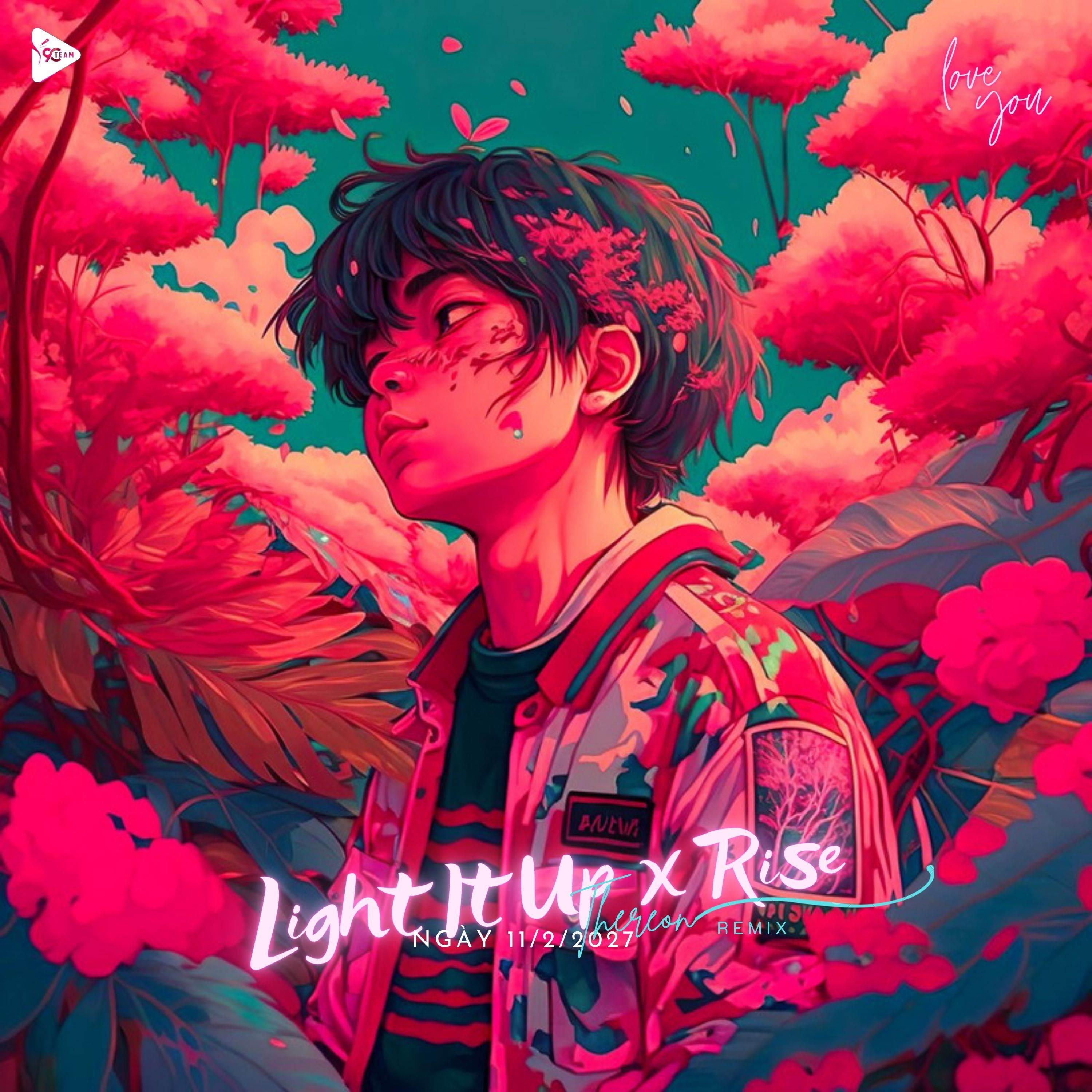 Light It Up x Rise (Thereon Remix)