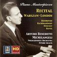 Piano Masterpieces: Arturo Benedetti Michelangeli – Recital, Warszaw-London