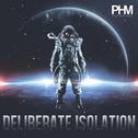 Deliberate Isolation专辑