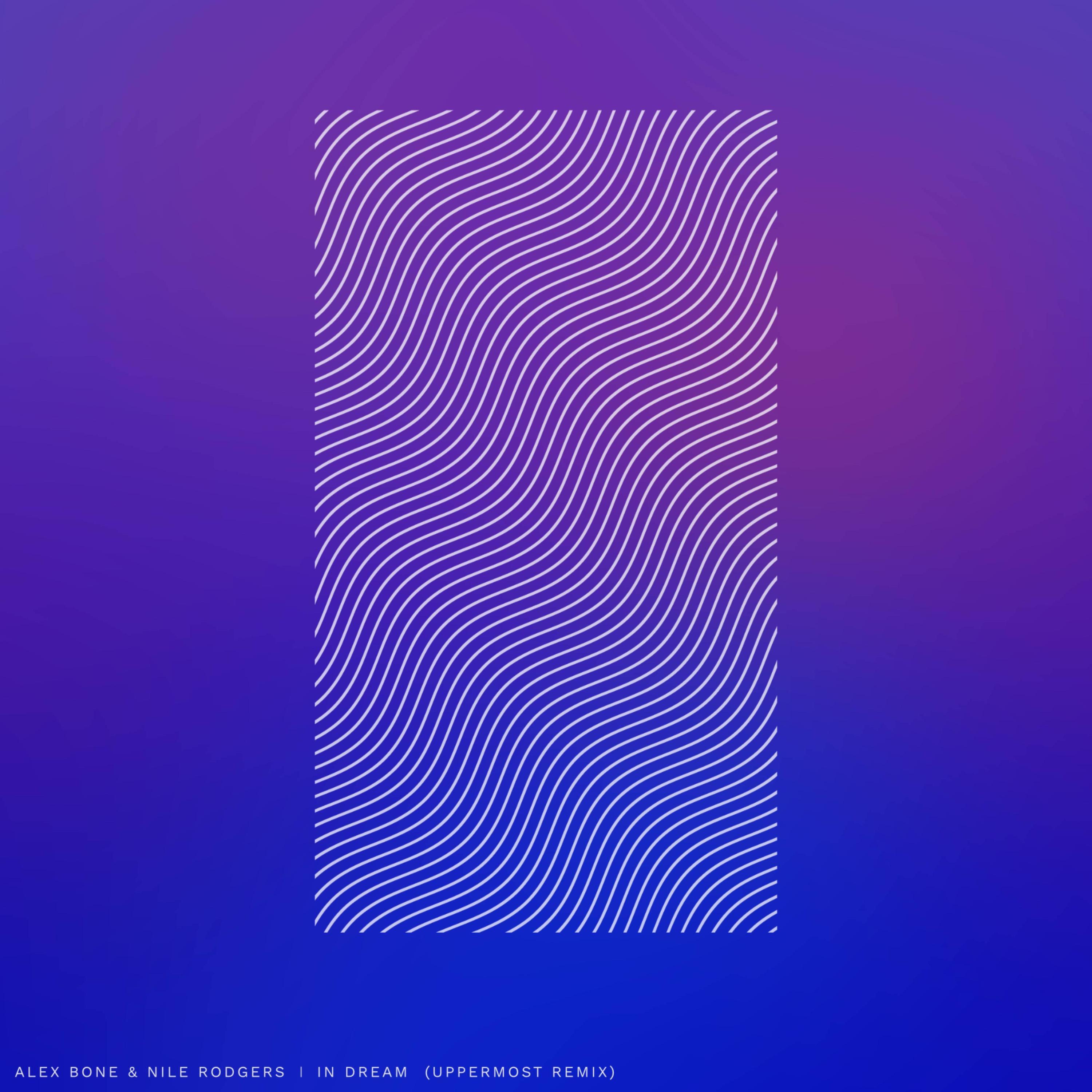 In Dream (feat. Nile Rodgers) [Uppermost Remix]