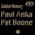 Golden Memory - Paul Anka & Pat Boone Vol 1