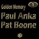 Golden Memory - Paul Anka & Pat Boone Vol 1专辑