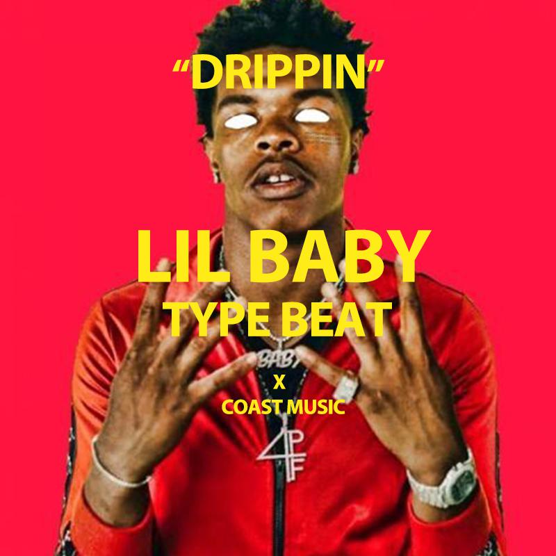 LIL BABY TYPE BEAT DRIPPIN专辑