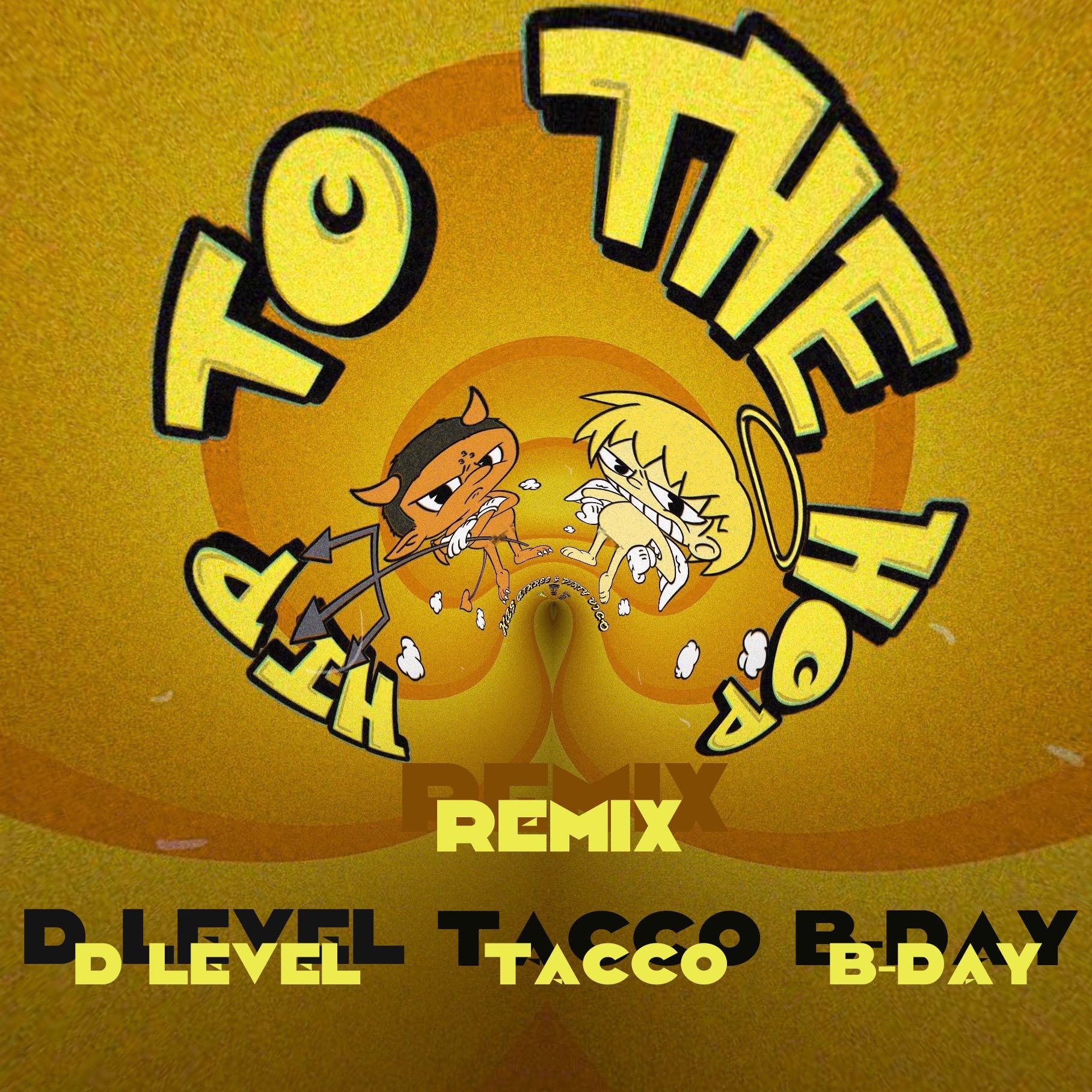 athree-hip to the hop(d level / 塔可 / b-day remix)