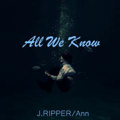 All We Know（女声）（Cover The Chainsmokers）