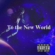 To the New World丨Vol.2